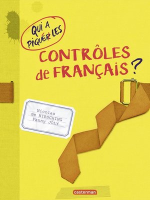 cover image of Qui a piqué les contrôles de français ?